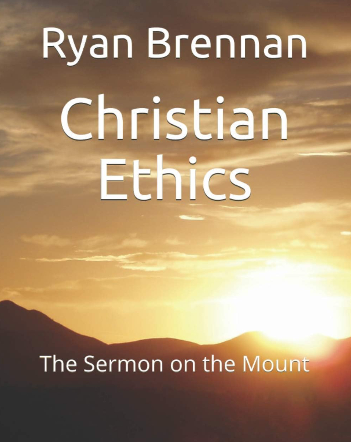 Christian Ethics: The Sermon on the Mount